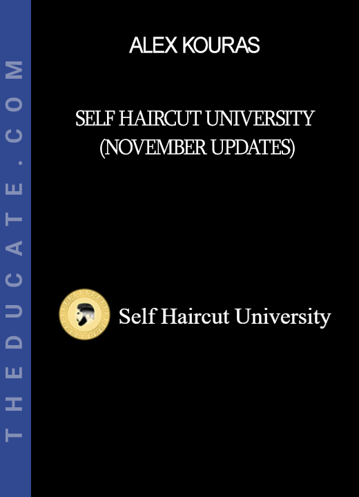 Alex Kouras - Self Haircut University (November Updates)