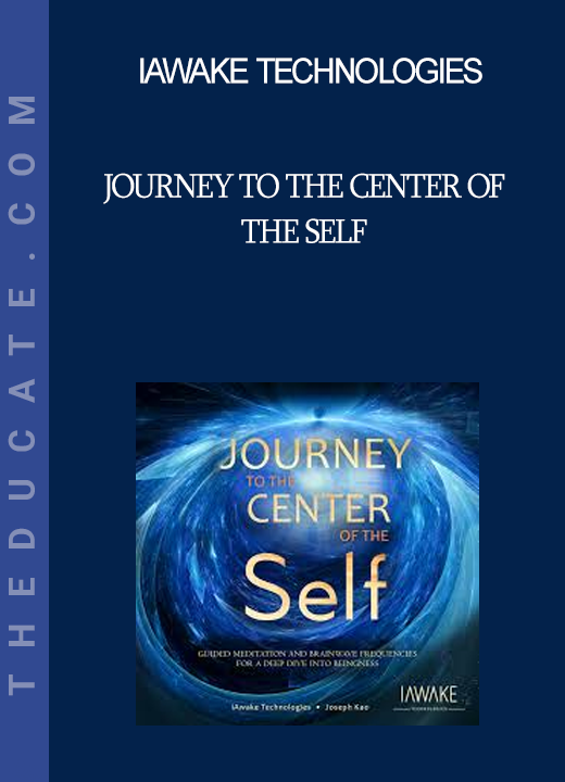 iAwake Technologies - Journey to the Center of the Self