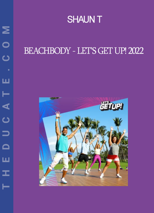 Shaun T - Beachbody - Let's Get Up! 2022