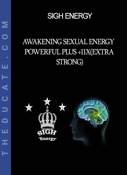 Sigh Energy - Awakening Sexual Energy Powerful Plus +11x(Extra Strong)