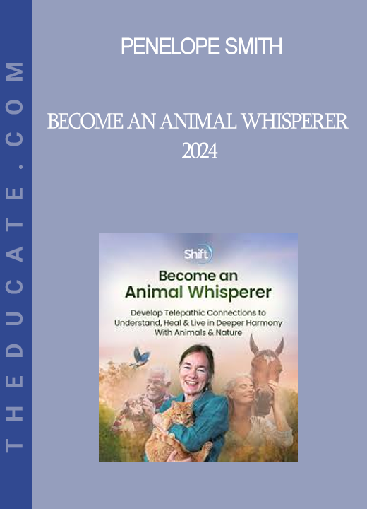 Penelope Smith - Become an Animal Whisperer 2024