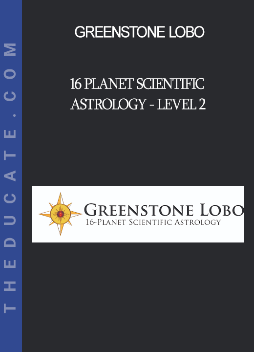 Greenstone Lobo - 16 Planet Scientific Astrology - Level 2