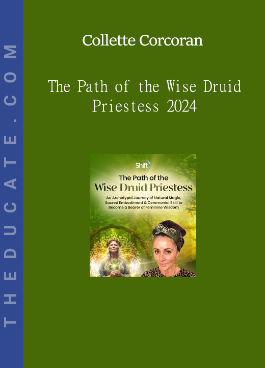 Collette Corcoran - The Path of the Wise Druid Priestess 2024