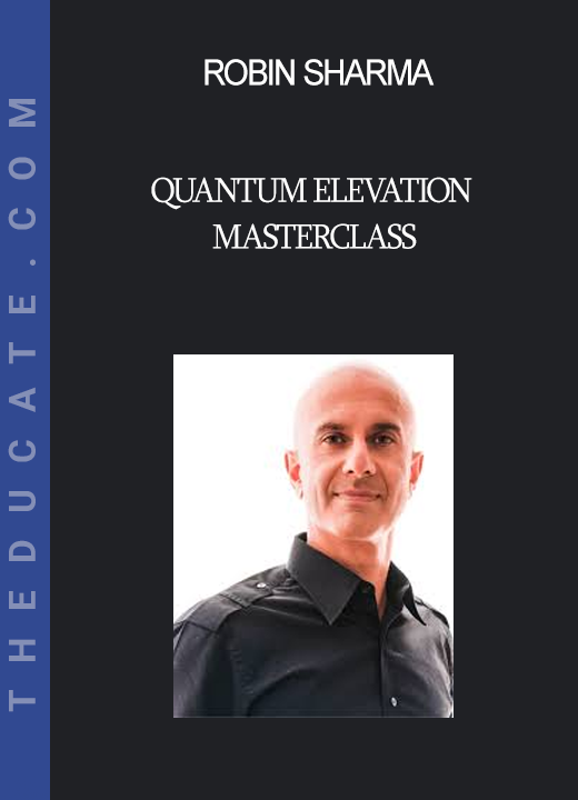 Robin Sharma - Quantum Elevation Masterclass