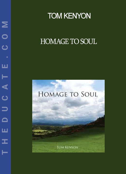 Tom Kenyon - Homage To Soul