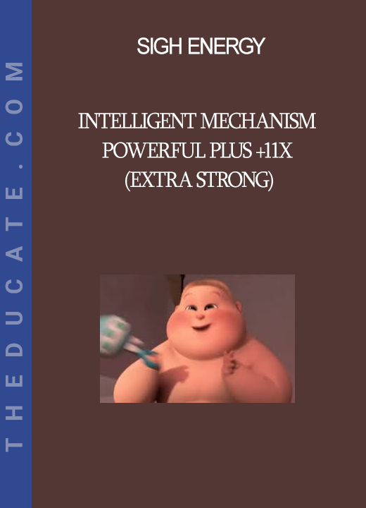 Sigh Energy - Intelligent Mechanism Powerful Plus +11x (Extra Strong)