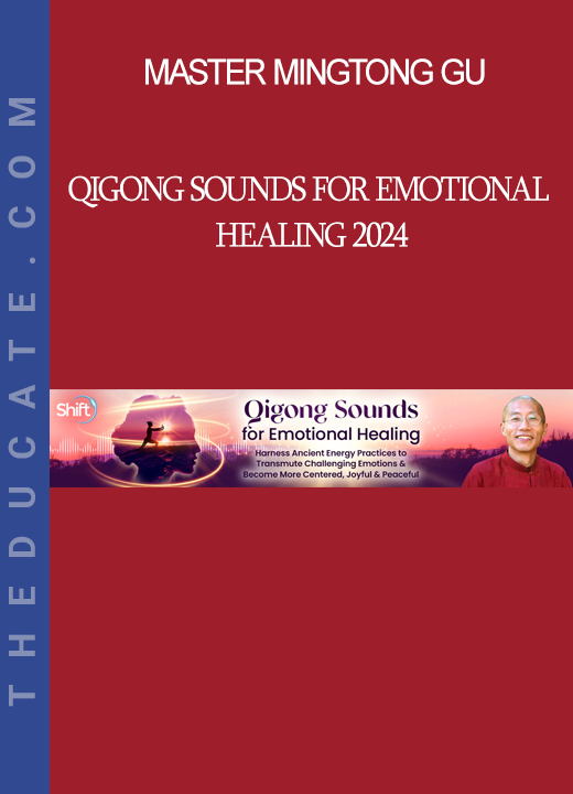 Master Mingtong Gu - Qigong Sounds for Emotional Healing 2024