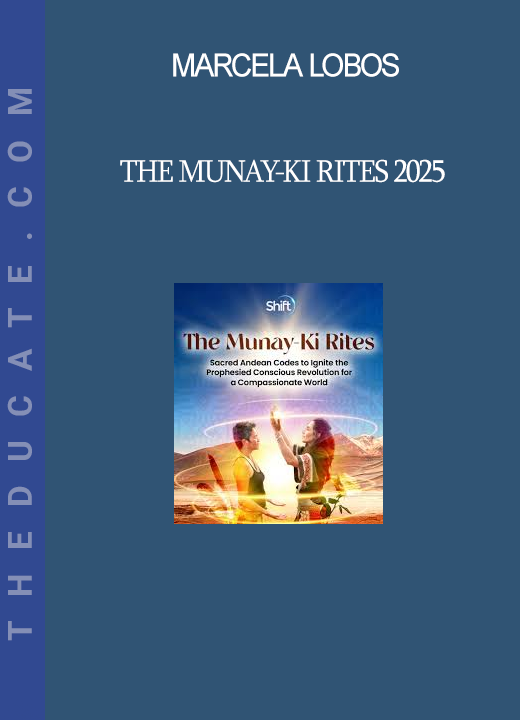 Marcela Lobos - The Munay-Ki Rites 2025